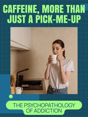 cover image of Caffeine, More than Just a Pick-Me-Up